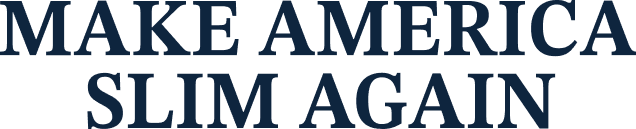 Make America Slim Again